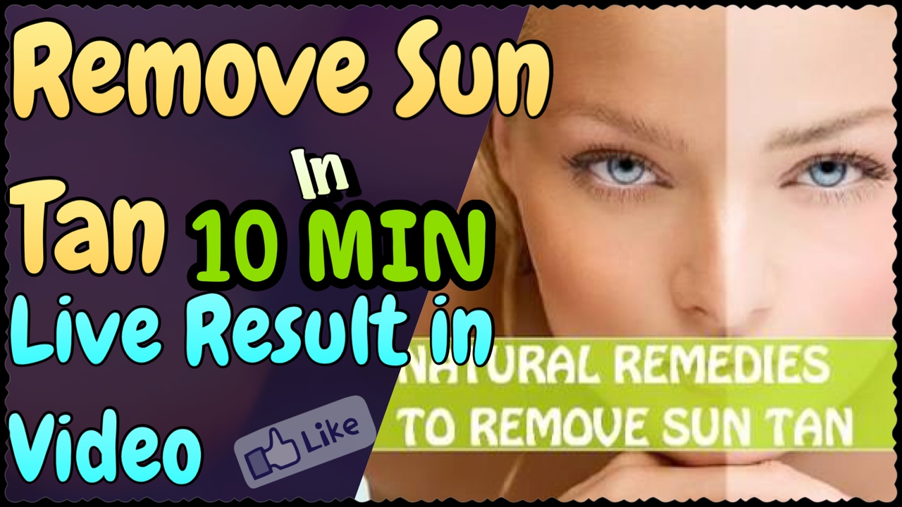 How to Remove Sun Tan from your Face & Hand Home Remedies to Remove