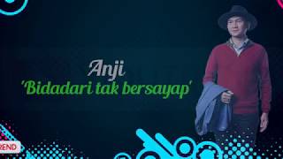 anji malaikat tak bersayap