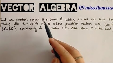Miscellaneous exercise Q 9 Vector Algebra class 12