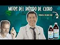 MITOS DEL DIÓXIDO DE CLORO | MEDICO LO ACLARA TODO