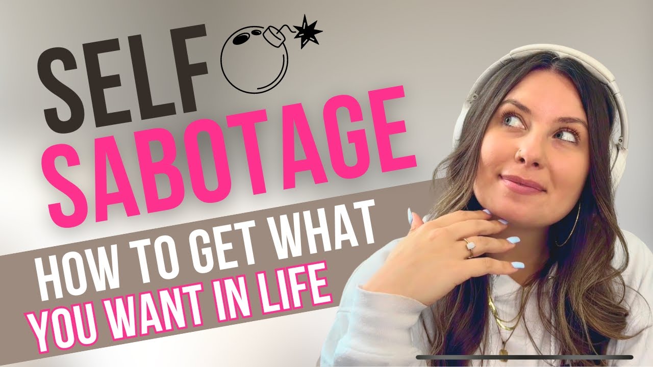 How to Overcome Self Sabotage (A Guide to Aligning with Your Values ...