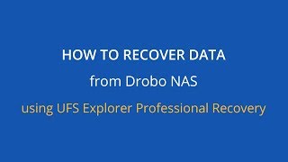 How to recover data from Drobo NAS with UFS Explorer Professional Recovery