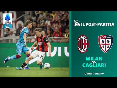 Video MILAN-CAGLIARI 1-2 | IL COMMENTO DEL POST-PARTITA