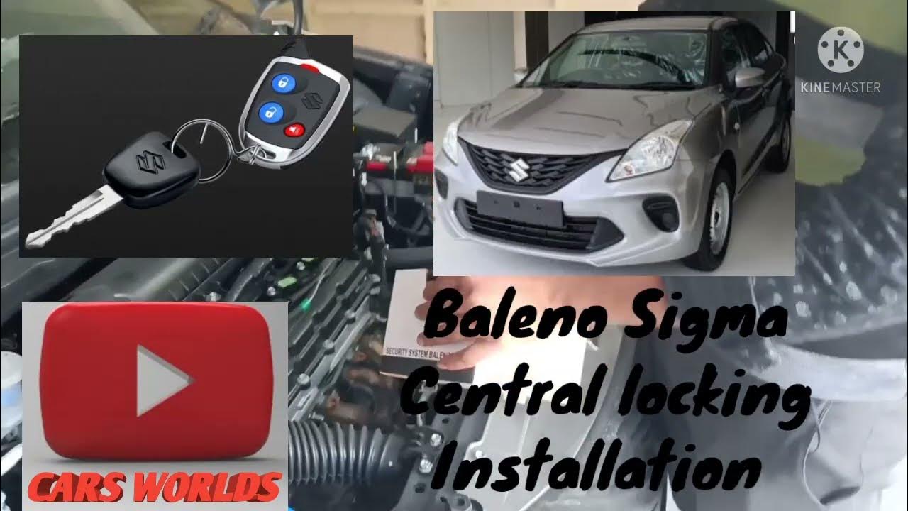 Baleno Sigma central locking installation कार सेंट्रल लॉकिंग इंस्टाल