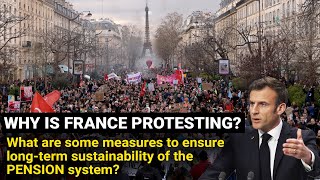 Why is France Protesting explained - Emmanuel Macron Govt’s Pension Bill | Ideas for Pension reforms