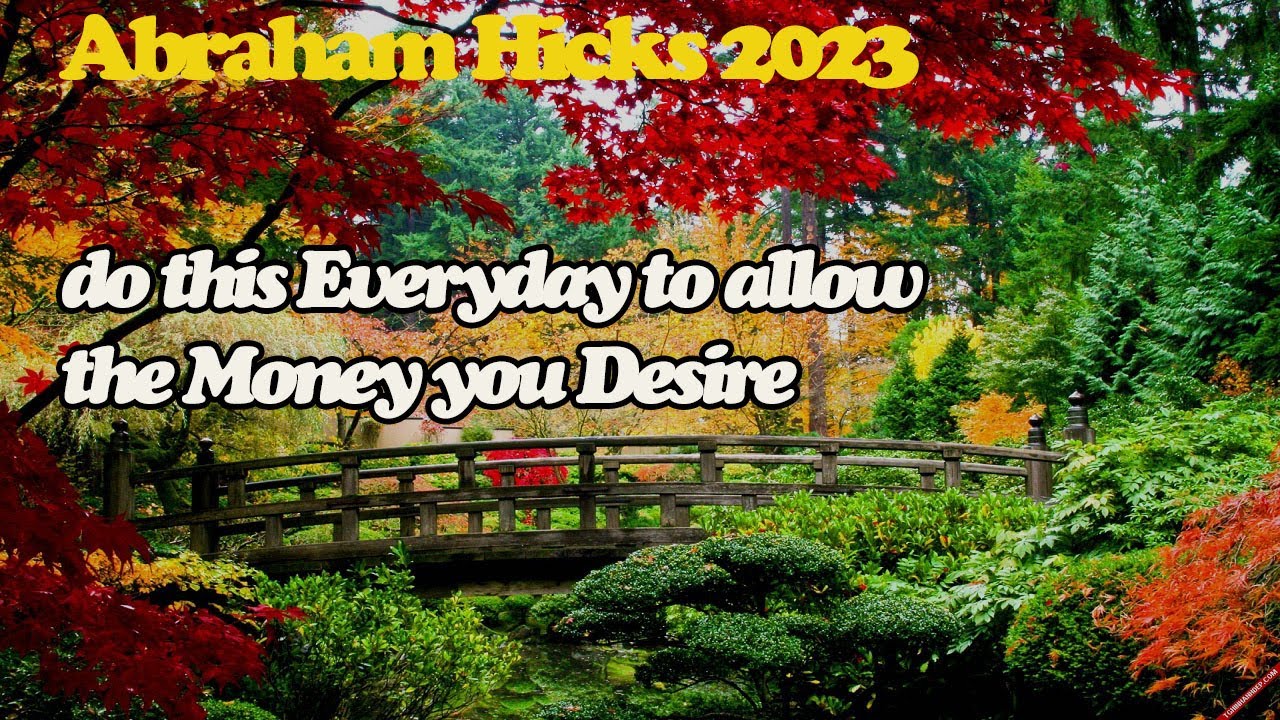Abraham Hick May 2023 🜱 do this Everyday to allow the Money you Desire ...