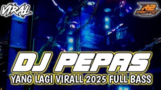 Download Lagu DJ PEPAS || YANG LAGI VIRALL TERBARU 2025 FULL BASS || by r2 project project official remix MP3 Download Lagu DJ PEPAS || YANG LAGI VIRALL TERBARU 2025 FULL BASS || by r2 project project official remix MP3