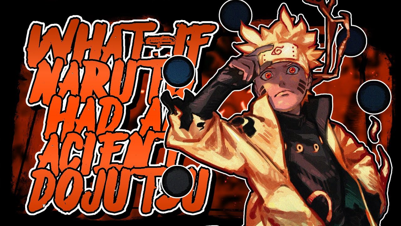 What If Naruto Had An Ancient Dojutsu The Movie