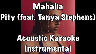 Mahalia - Pity (feat. Tanya Stephens) Acoustic Karaoke Instrumental