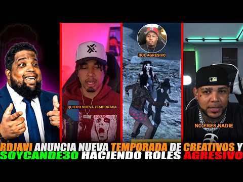 RDJAVI ANNOUNCES NEW CREATIVOSRP SEASON AND SOYCANDE30 ROLEPLAYING AGGRESSIVELY 😱