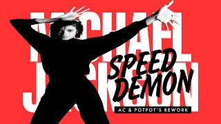 Michael Jackson – Speed Demon (AC &amp; potpot&#39;s Rework) [Multitrack Mix]