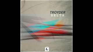 Troyder  The Labyrinth Of Enlightenment original Mix