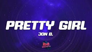 Jon B. - Pretty Girl (Lyrics)