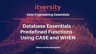 Database Essentials - Predefined Functions - Using CASE and WHEN