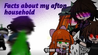 Facts about my Afton household || MY AU || read the description || short