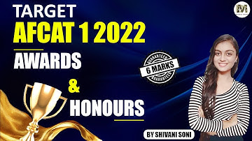 AFCAT 1 2022 Awards and Honours | AFCAT 1 2022 Preparation| AFCAT GK by Shivani Soni