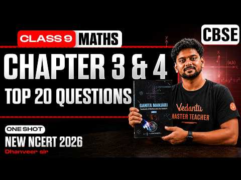 Top 20 Questions - Chapter 3 & 4 | Mathematics | CBSE Class 9 | New NCERT 2026