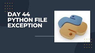 Day 44 Python Errors and Built-in Exceptions