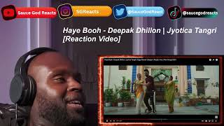 Haye Booh - Deepak Dhillon | Jyotica Tangri | Gippy Grewal | REACTION
