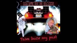 Mafiozoe Saxs - "Take Back My Past"