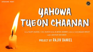 Yahowa Tueon Chaanan | Rajiv Daniel | Sis. Nancy | R Mind | Arziyan Records 2023