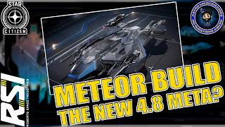 RSI Meteor Build With Gameplay - Step Aside there Is a New King In Star Citizen 4.8