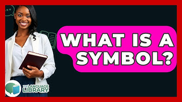 What Is A Symbol? - The Language Library
