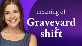 Understanding Graveyard Shift: A Guide for English Learners