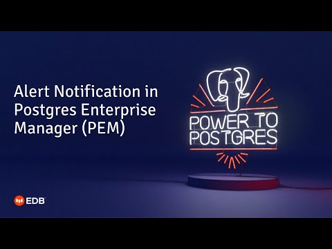 Alert Notification in Postgres Enterprise Manager (PEM) - Episode 2
