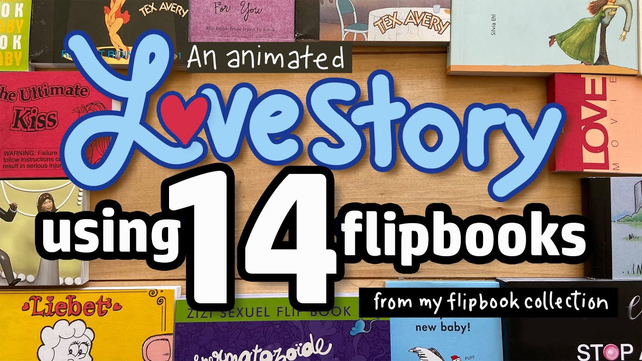 My Flipbook Collection a lovestory YouTube
