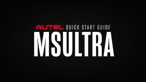 #Autel Quick Start Guide - MS Ultra Diagnostic Tablet