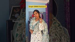 😍💕GRWM #shortsfeed #grwm #viral #love #selfcare #makeup #tamil #vlog #ytviral #youtubeshorts #home