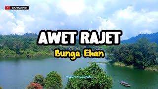 AWET RAJET - BUNGA EHAN (LIRIK LAGU SUNDA) VIRAL TIKTOK