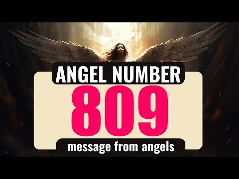 The Power of Angel Number 809: Understanding Its Symbolism