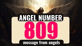 The Power of Angel Number 809: Understanding Its Symbolism Details