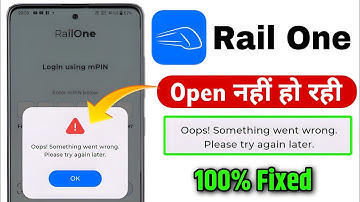 Rail one app open nahi ho raha | Oops! Something went wrong.Please try again later. Rail One ❌