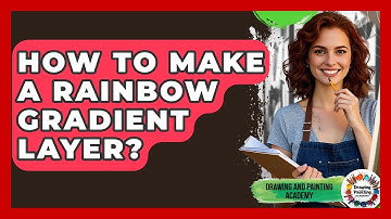 How To Make A Rainbow Gradient Layer? - Drawing and Painting Academy