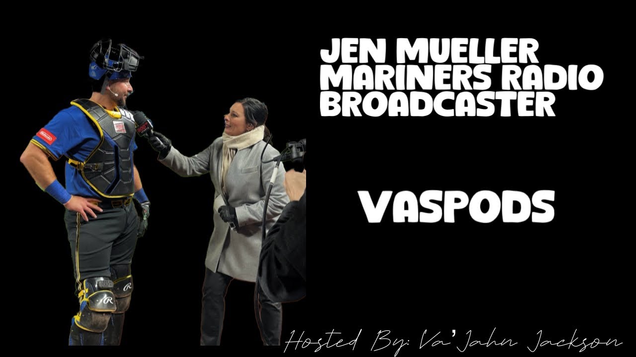EP.22: Jen Mueller Seattle Mariners & Hawk Sideline Reporter For Root Sports🖤🤞🏾