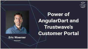 Power of AngularDart and Trustwave