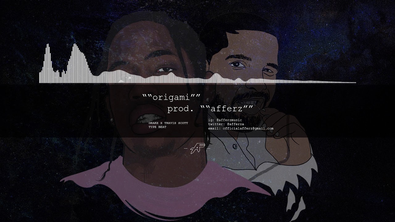 [FREE] DRAKE X TRAVIS SCOTT Type Beat - "Origami" prod. afferz