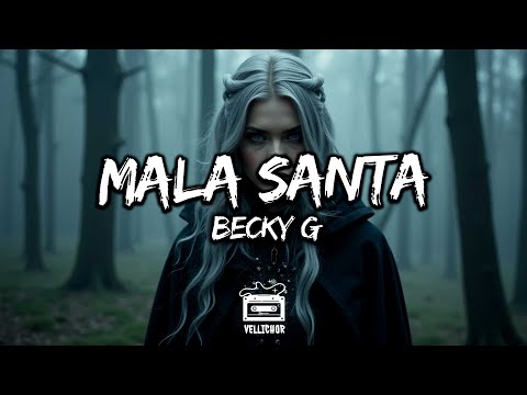 Becky G - MALA SANTA (Letra / Lyrics)