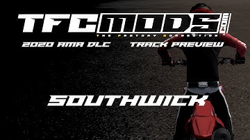 TFC Mods 2020 Dev - Southwick 2020 Preview