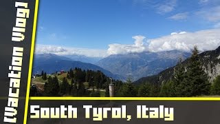 Vacation in South Tyrol, Italy [Vlog]
