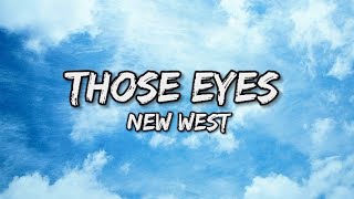 Those Eyes - New West (Lyrics)