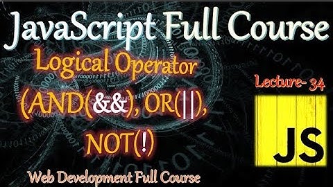 Logical Operators (&&, ||, !) In JavaScript  | Javascript full course in hindi.