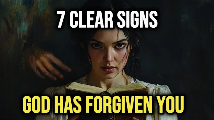 7 Clear Signs God Has Forgiven You | Don’t Ignore These | Biblical Wisdom