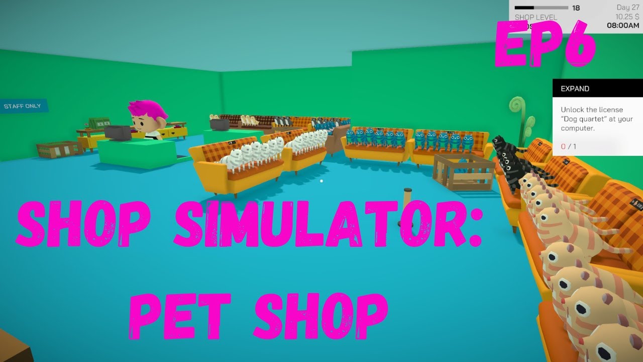 Shop Simulator Pet Shop EP6: Welcoming a new fur baby, Luna.