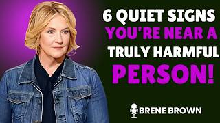10 Quiet Signs You Are Near a Truly Harmful Person | Brene Brown Best Motivational Speech