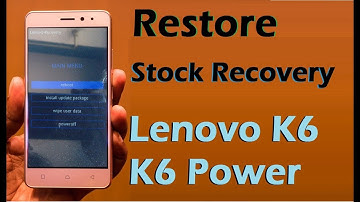 How to Restore Stock Recovery in Lenovo K6 and K6 Power (K33a42) Remove Twrp Without PC