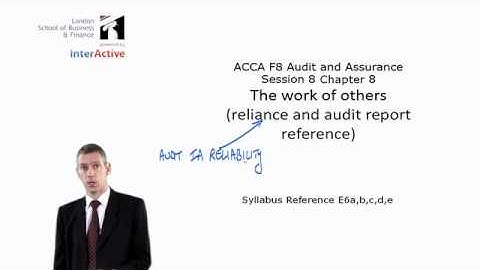 LSBF ACCA F8: Lecture on The Work of Others